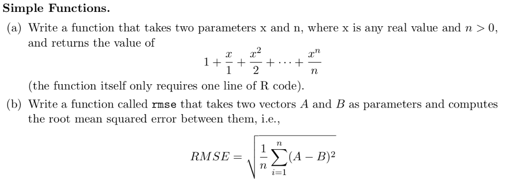 PROGRAMMING IN RSTUDIO Simple Functions. (a) Write a function that takes two