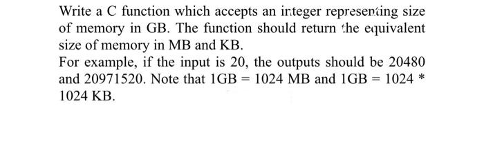  Write a C function which accepts an integer representing size of