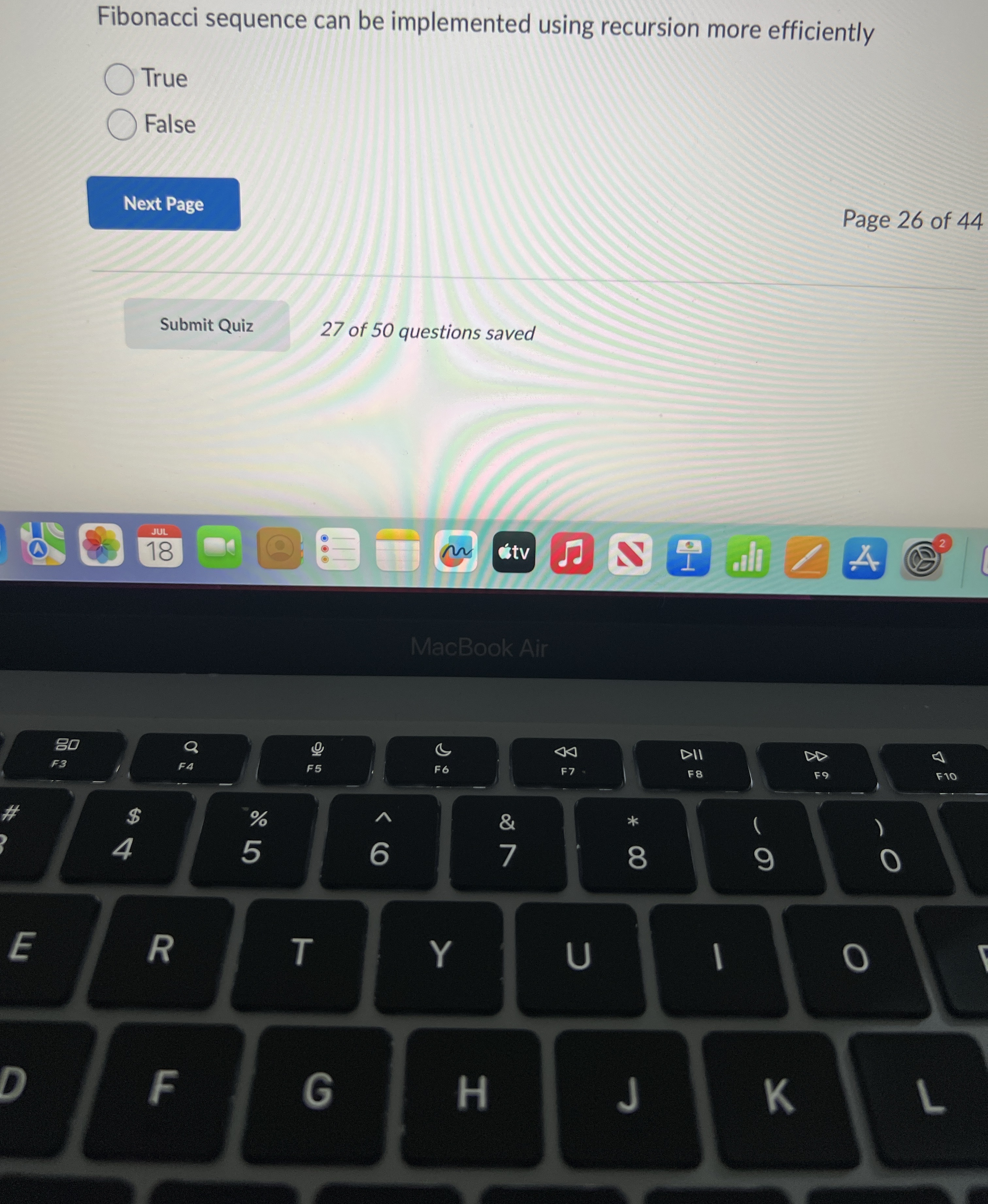  Fibonacci sequence can be implemented using recursion more efficiently True False