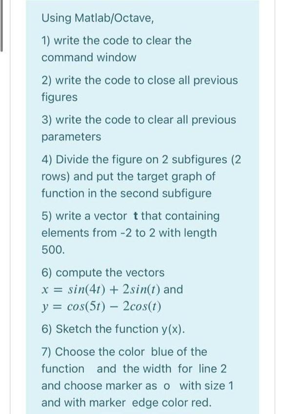 Using Matlab/Octave, 1) write the code to clear the command window