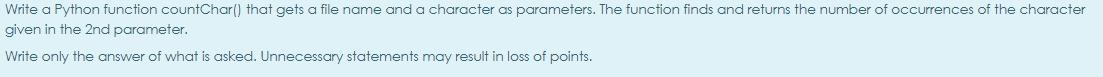  Write a Python function countChar() that gets a file name and