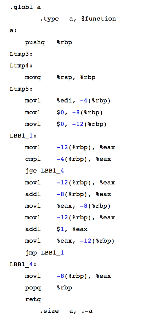  Convert to C code .globl a .type a, @function. a: pushq