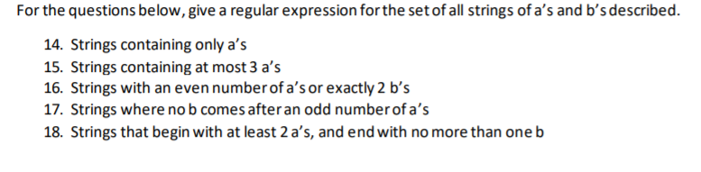 For the questions below, give a regular expression for the set