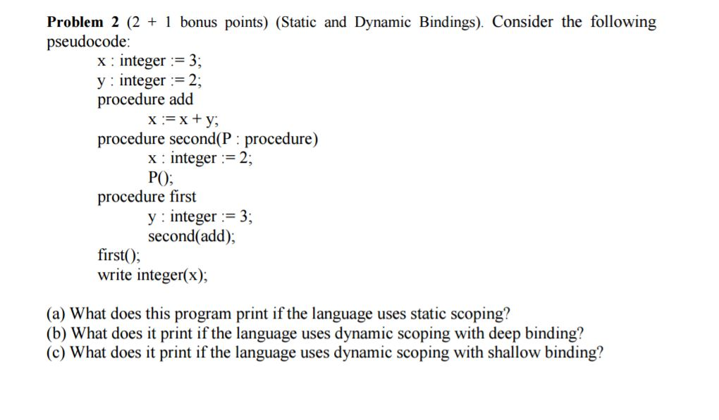  Consider the following pseudocode: x: integer:= 3; y: integer:= 2; procedure