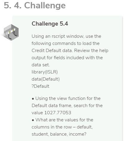 Using an rscript window, use the following commands to load the Credit