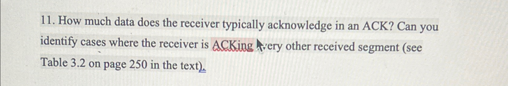  How much data does the receiver typically acknowledge in an ACK?