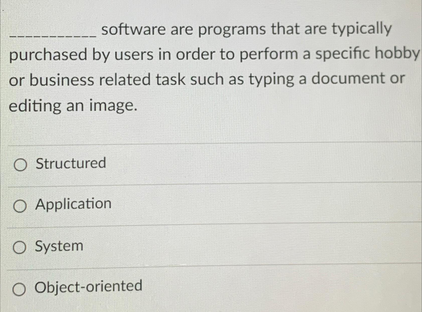  software are programs that are typically purchased by users in order