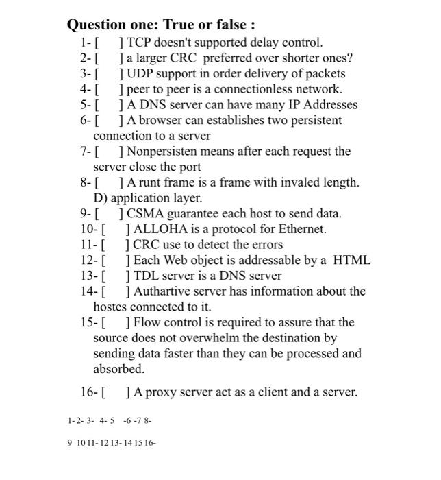  Question one: True or false : 1- [ ] TCP doesn't