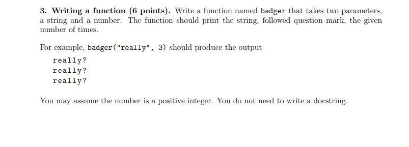 Could you write the function in python? 3. Writing a function (6