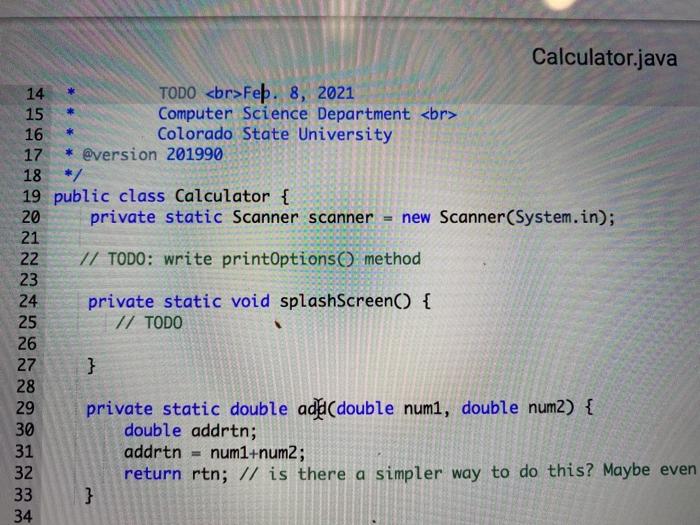  * Calculator.java 14 TODO Feb. 8, 2021 15 Computer Science Department
