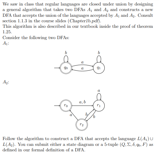 We saw in class that regular languages are closed under union