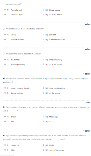 1. Layouts in android O A) Frame Layout 0 C) Relative