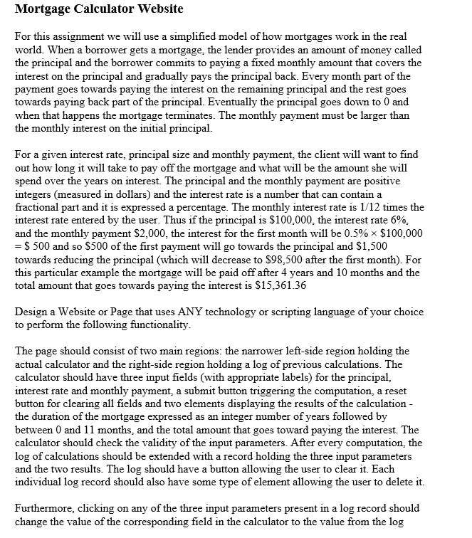 Please help with HTML/Javascript/CSS, thank you! Mortgage Calculator Website For this assignment