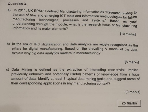  Question 3, a) In 2011, UK EPSRC defined Manufacturing Informatics as