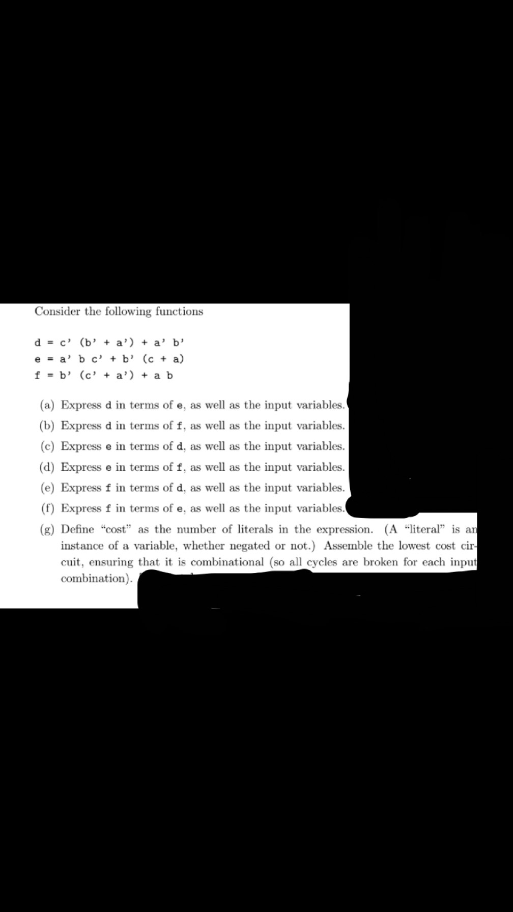  Consider the following functions d=c'(b'+a')+a'b' e=a'bc'+b'(c+a) f=b'(c'+a')+ab (a) Express d in