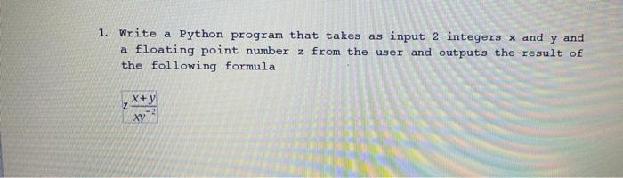  1. Write a Python program that takes as input 2 integers