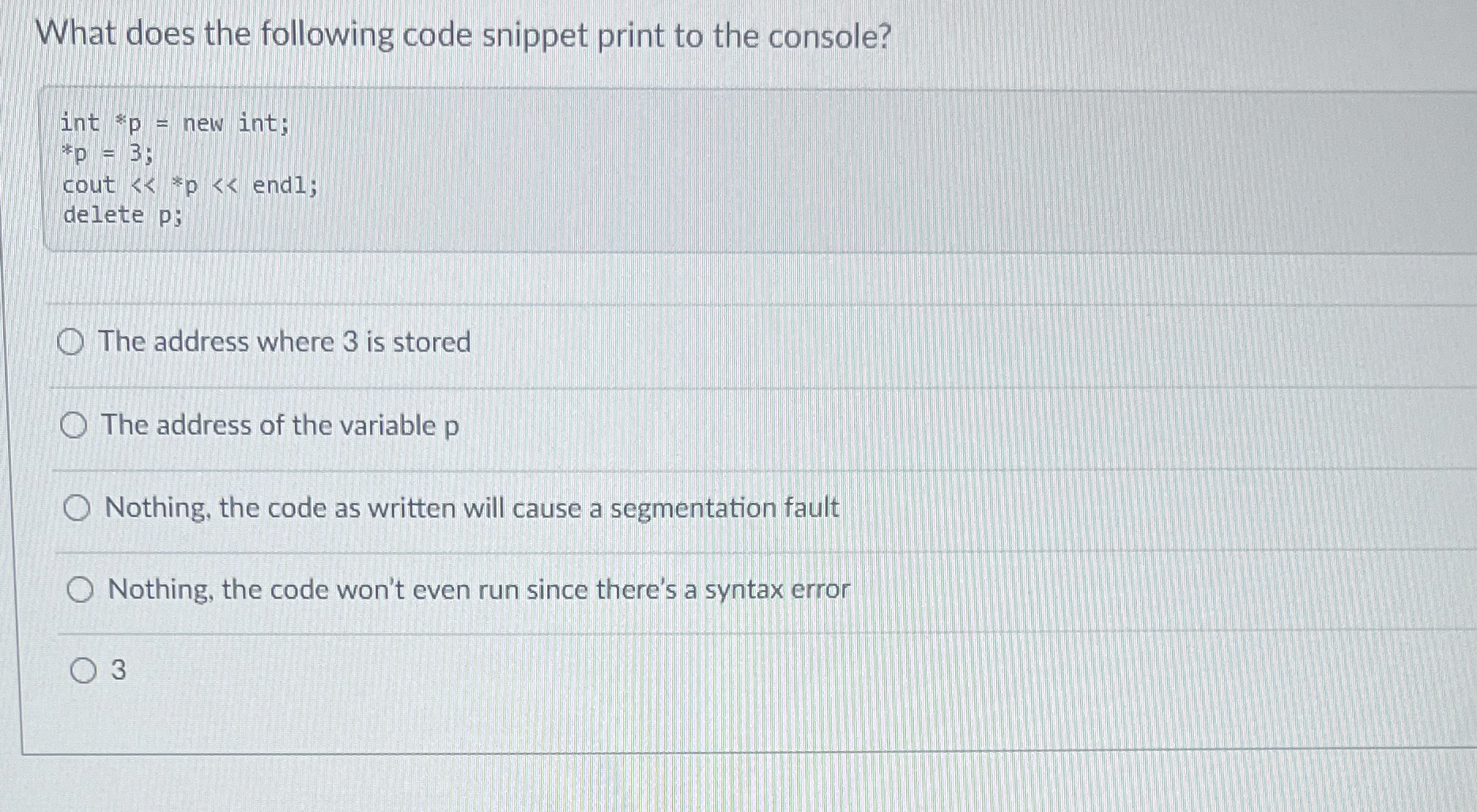  What does the following code snippet print to the console? p