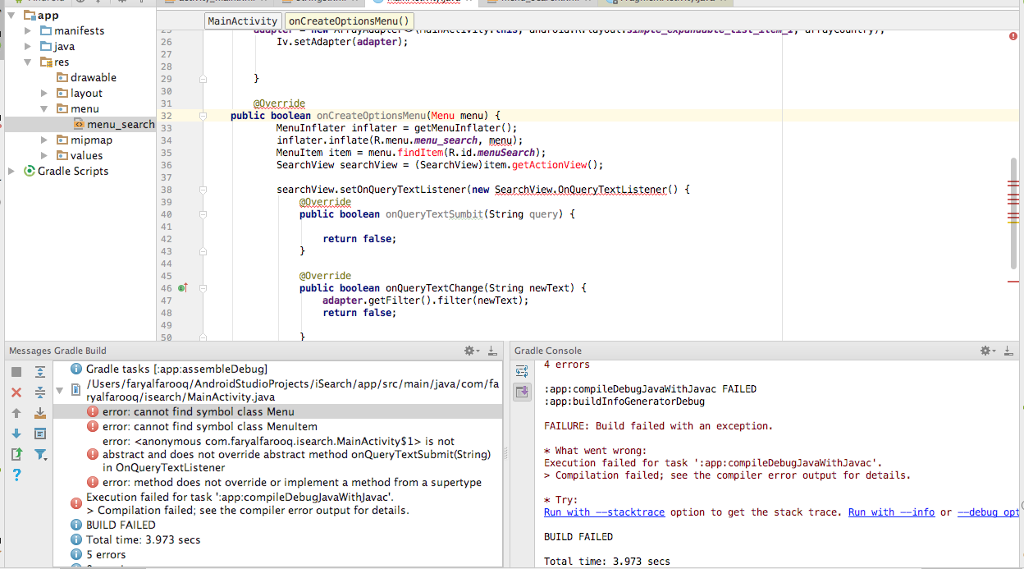 I need help with error's like Menu, findItem, getActionView(), SearchView.OnQueryTextListener() and @Override.