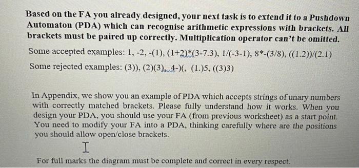  Based on the FA you already designed, your next task is