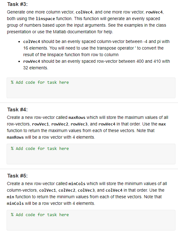 Matlab plz Task #3: Generate one more column vector, colvec4, and