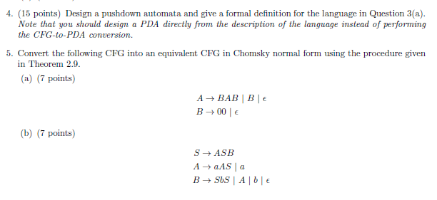 4. (15 points) Design a pushdown automata and give a formal