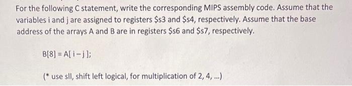  For the following C statement, write the corresponding MIPS assembly code.