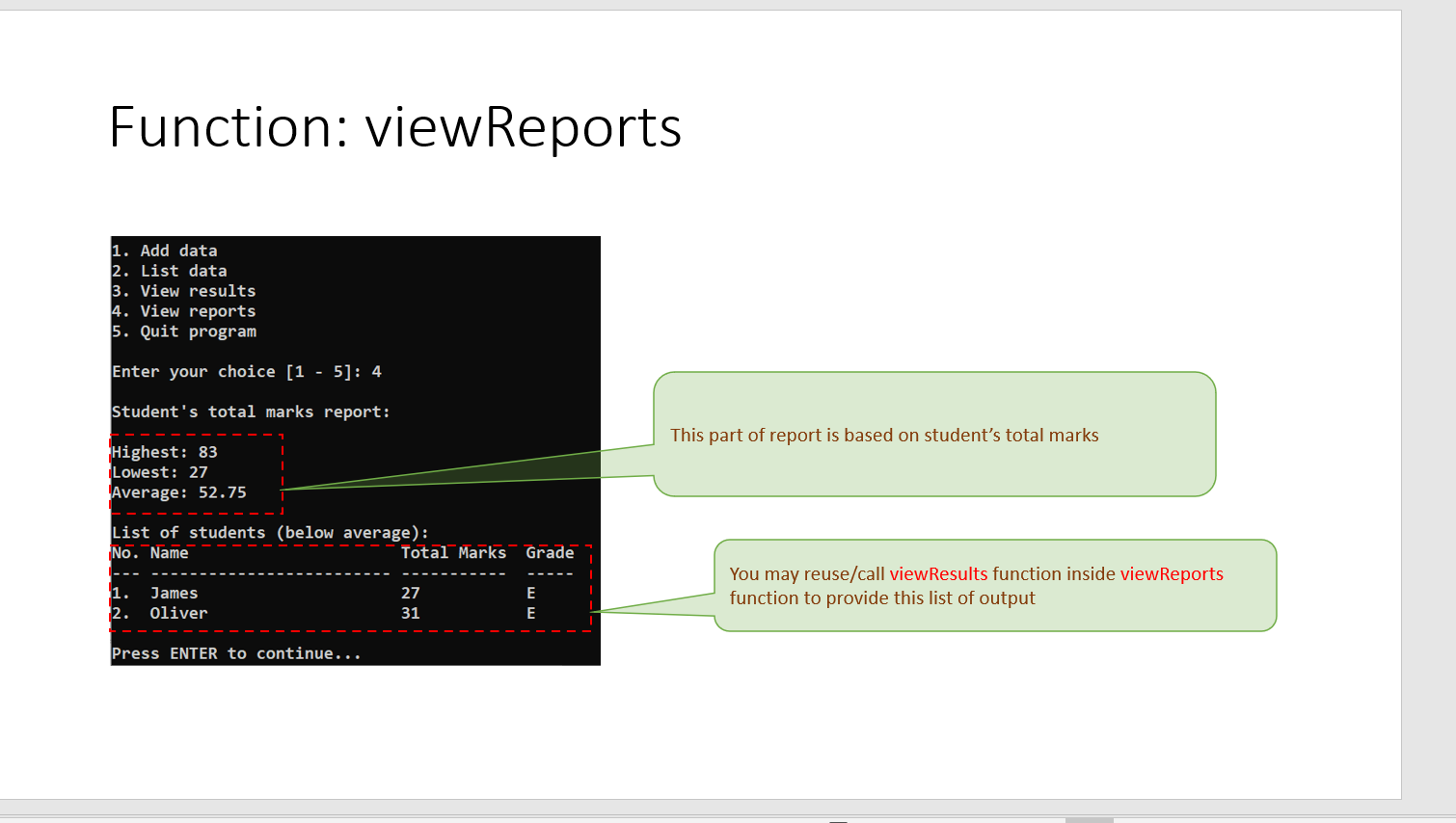 program Enter your choice [1 - 5]: 1 Student's name: Alice Repeatedly