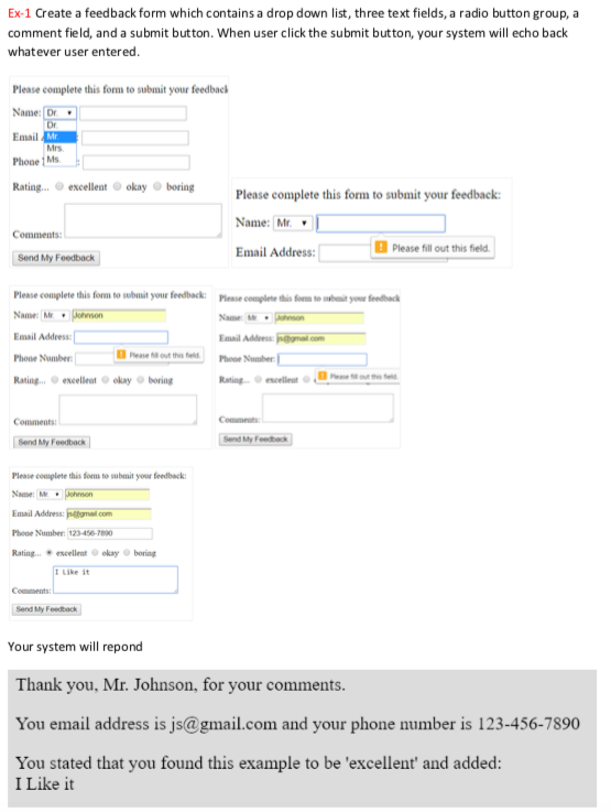 Please include html and php code Ex-1 Create a feedback form which