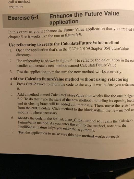 Need help with Murach's C# 2015 Exercise 6-1 private void btnCalculate_Click(object sender,