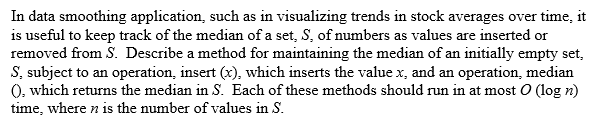  In data smoothing application, such as in visualizing trends in stock