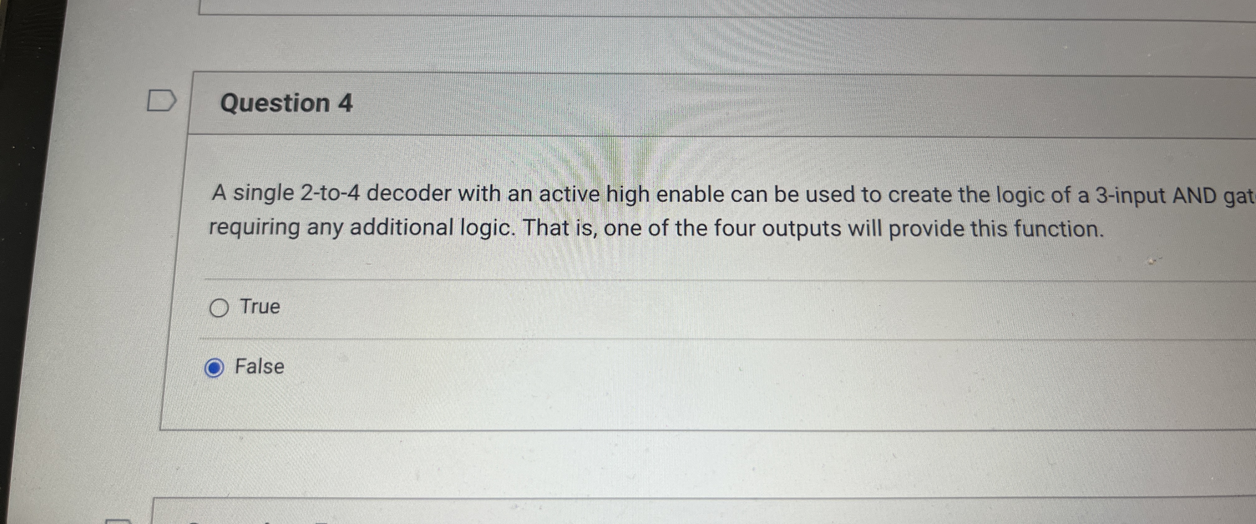 Question 4 A single 2-to-4 decoder with an active high enable