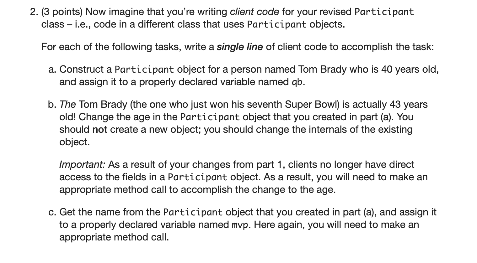 blueprint for objects that encapsulate two pieces of data: a person's name