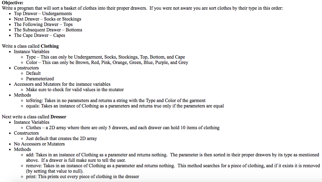 their proper drawers. If you were not aware you are sort clothes