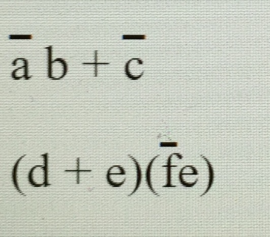 Complement and simplify the above boolean expressions (you will have to