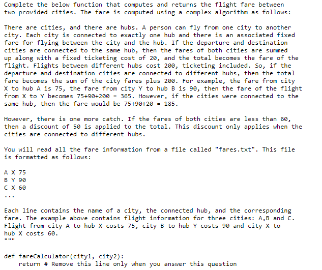 Complete the below function that computes and returns the flight fare