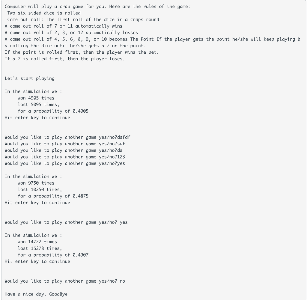 rolling two dice and calculate the sum. Add a loop so that