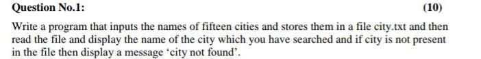  subject = programming fundamental Question No.1: (10) Write a program that