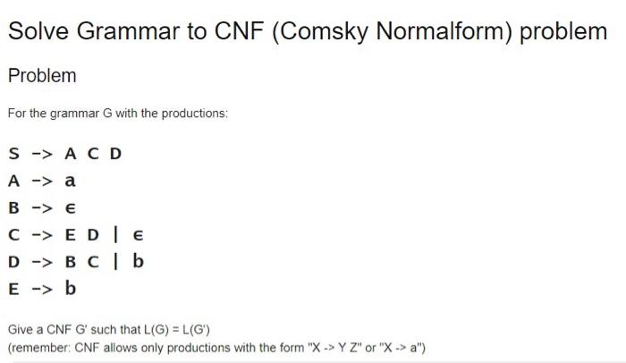  Solve Grammar to CNF (Comsky Normalform) problem Problem For the grammar