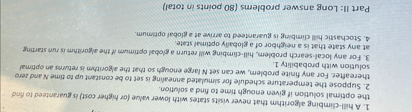  A hill-climbing algorithm that never visits states with lower value (or
