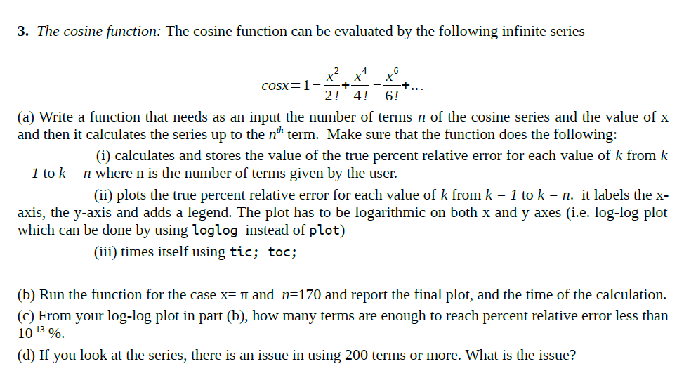 This problem should be solved on Matlab 3. The cosine function: The