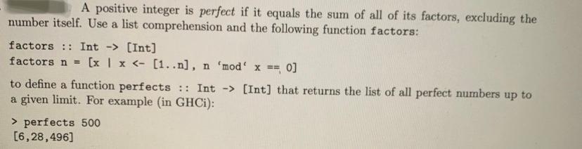  A positive integer is perfect if it equals the sum of
