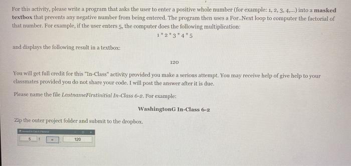 For this activity, please write a program that asks the user