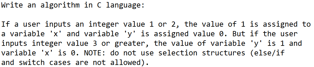  Write an algorithm in c language: If a user inputs an