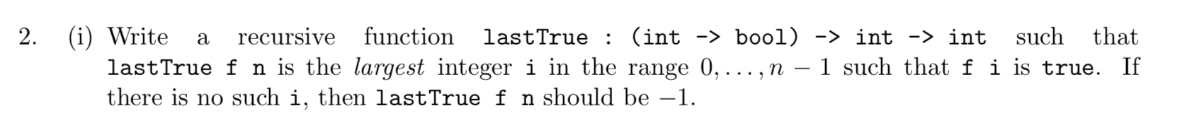 F-Sharp program. 2. a (i) Write recursive function lastTrue : (int ->