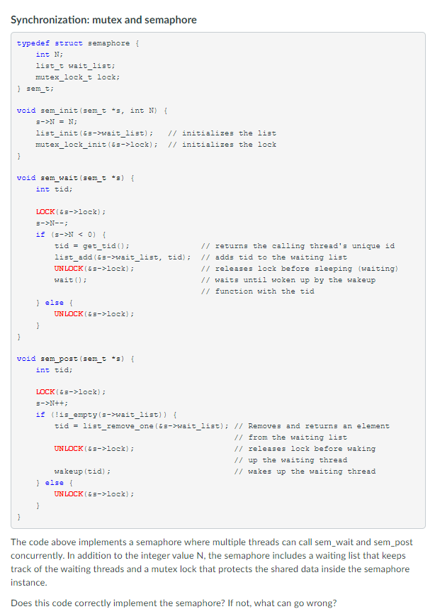  Synchronization: mutex and semaphore typedef struct semaphore { int N; list_t