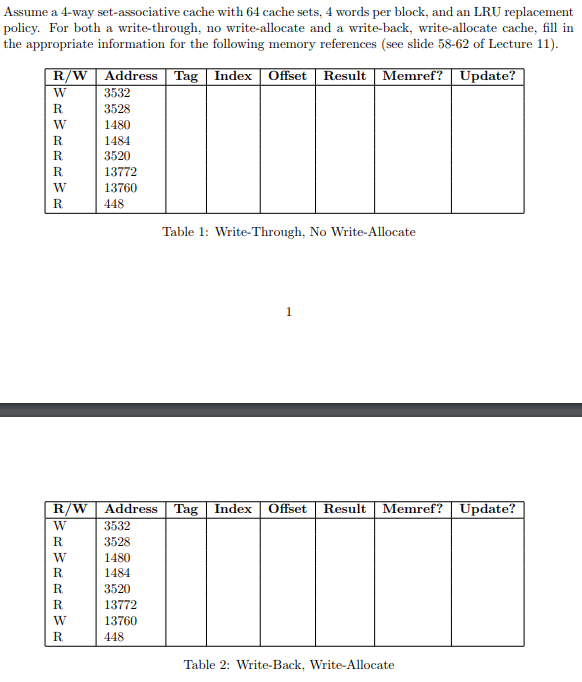  Assume a 4-way set-associative cache with 64 cache sets, 4 words