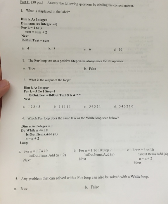  What is displayed in the label? Dim k As Integer Dim