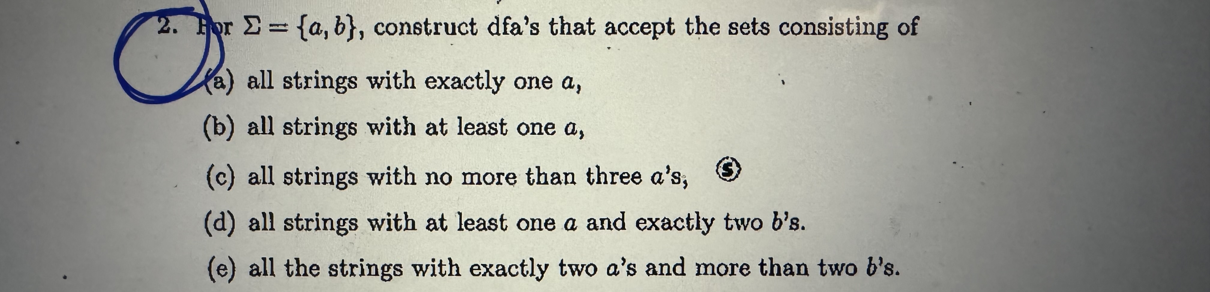  Fpr ={a,b}, construct dfa's that accept the sets consisting of (a)