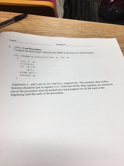  Name: Student #: 4. (2096) Compile the following C function into