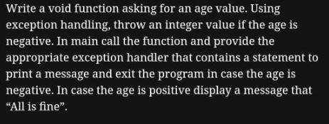  A C++ Code. Thank you Write a void function asking for